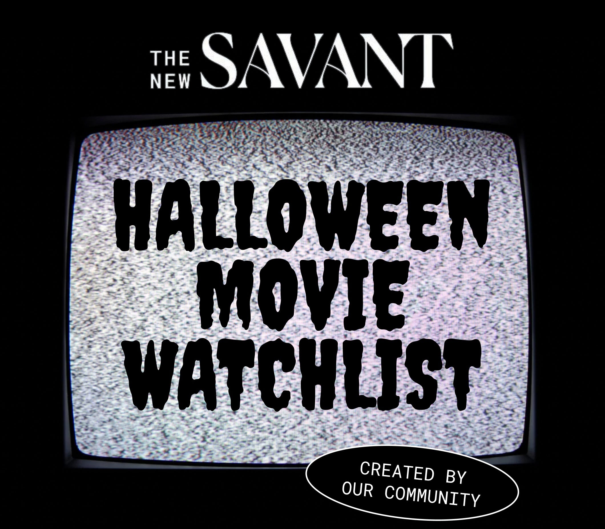 Halloween Movie Watch List, Curated by the TNS Fam